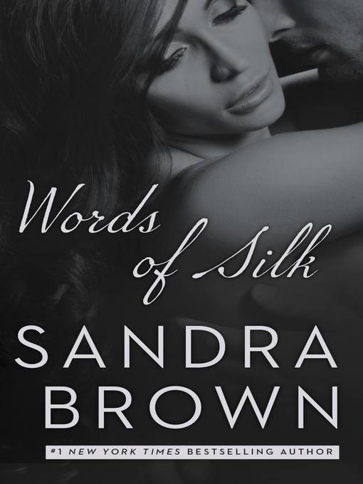 Title details for Words of Silk by Sandra Brown - Available